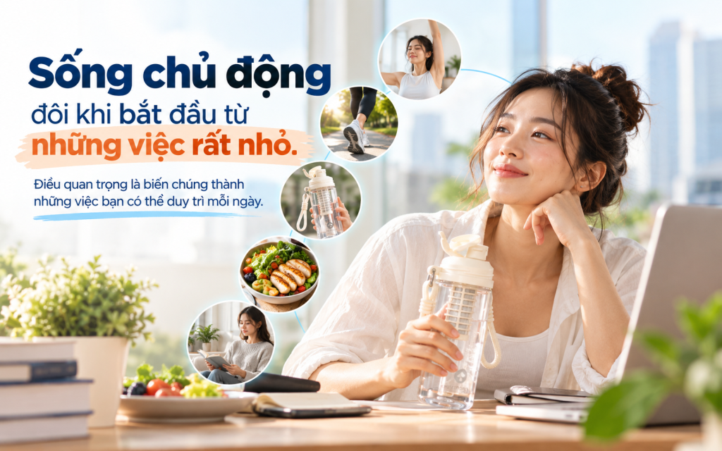 Sống chủ động bắt đầu từ những việc nhỏ